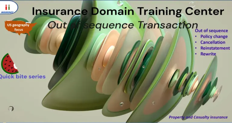 Out of Sequence Transaction -P&C insurance